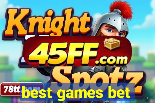 best games bet